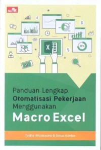 Panduan lengkap otomatisasi pekerjaan menggunakan macro excel