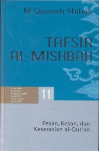 Tafsir al-mishbah pesan, kesan, dan keserasian al-quran: surat Yasin, surat ash-Shaffat, surat Shad, Surat az-Zumar, surat Ghafir volume 11