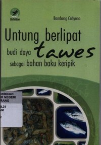 Untung Berlipat Budi Daya Tawes sebagai Bahan Baku Keripik