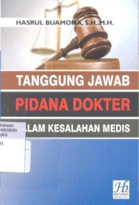 Tanggung Jawab Pedana Dokter Dalam Kesalahan Medis