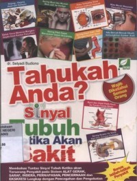 Tahukah Anda? Sinyal Tubuh Ketika Akan Sakit