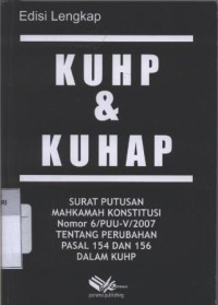 KUHP & KUHAP: Surat Putusan Mahkamah Konstitusi no.6/PUU-V/2007 tentang Perubahan Pasal 154 dan 156 dalam KUHP