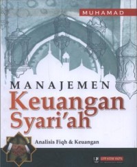 Manajemen keuangan syari'ah : analisis fiqh & keuangan