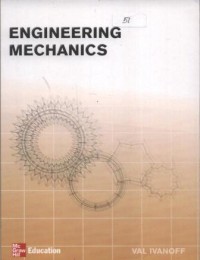 Engineering Mechanics : an introduction to statics, dynamics and strength of materials