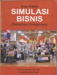 Buku Praktik Simulasi Bisnis Perusahaan Perdagangan