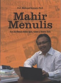 Image of Mahir Menulis : kiat jitu menulis artikel, opini, kolom, dan resensi buku