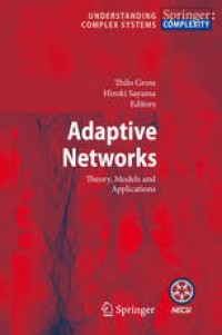 Adaptive Networks Theory, Models and Applications