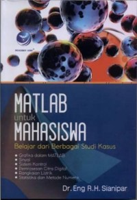 Image of Matlab untuk Mahasiswa : Belajar dari Berbagai Studi Kasus