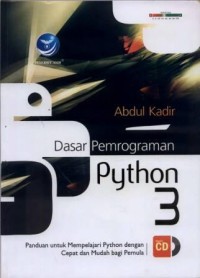 Image of Dasar Pemrograman Python  3: Panduan untuk Mempelajari Python dengan Cepat dan Mudah Bagi Pemula