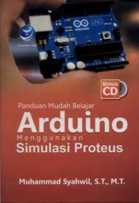 Image of Panduan Mudah Belajar Arduino Menggunakan Simulasi Proteus
