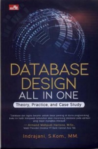 Database Design All in One : Theory, Practice, and Case Study