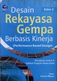 Image of Desain Rekayasa Gempa Berbasis Kinerja (Performance Based Design) dilengkapi Contoh & Aplikasi Program Bantu ETABS