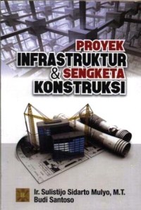 Proyek infrastruktur dan sengketa konstruksi