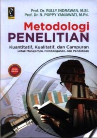 Metodologi penelitian : kuantitatif, kualitatif dan campuran untuk manajemen, pembangunan dan pendidikan