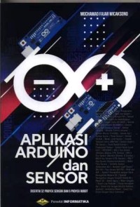 Image of Aplikasi arduino dan sensor : disertai 32 proyek sensor dan 5 proyek robot