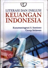 Literasi dan inklusi keuangan Indonesia