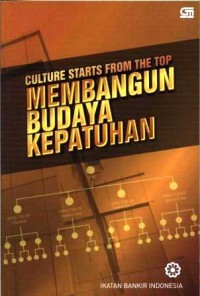 Culture starts from the top : membangun budaya kepatuhan