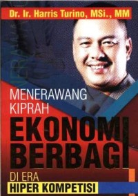 Menerawang kiprah ekonomi berbagi di era hiper kompetisi