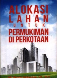 Image of Alokasi lahan untuk pemukiman perkotaan
