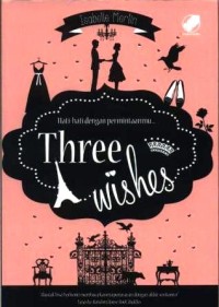 Hati-hati dengan permintaanmu three wishes