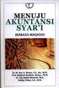 Menuju akuntansi syar'i berbasis maqasidi