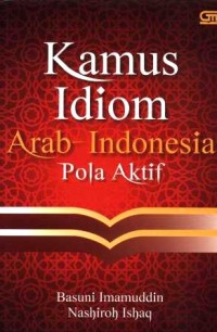 Kamus idiom Arab-Indonesia : pola aktif