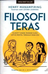 Filosofi teras : filsafat Yunani-Romawi kuno untuk mental tangguh masa kini