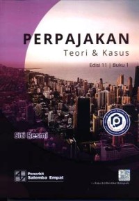 Perpajakan : teori dan kasus, buku 1