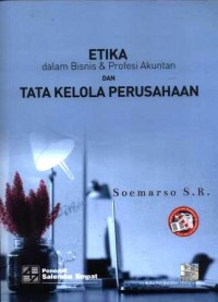 Etika dalam bisnis & profesi akuntan dan tata kelola perusahaan