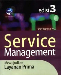 Service management : mewujudkan layanan prima