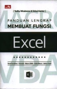 Panduan lengkap membuat fungsi excel : excel function, formula, macro (VBA), kode macro, add, in excel