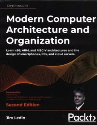 Image of Modern  computer architecture and organization : learn x86, ARM, and RISC-V architectures and the design of smartphones, PCs and cloud server
