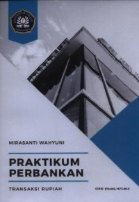 Praktikum perbankan : transaksi rupiah