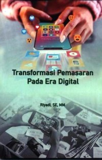 Transformasi pemasaran pada era digital