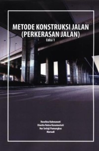 Image of Metode konstruksi jalan : perkerasan jalan