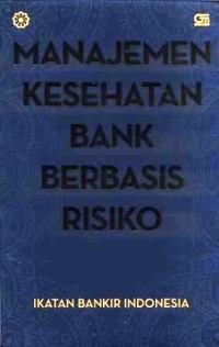 Image of Manajemen kesehatan bank berbasis risiko