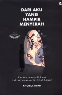 Dari aku yang hampir menyerah