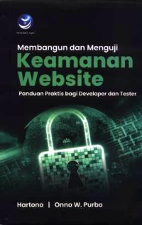 Image of Membangun dan menguji keamanan website : panduan praktis bagi developer dan tester