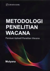 Metodologi penelitian wacana : panduan aplikatif penelitian wacana