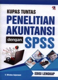 Image of Kupas tuntas penelitian akuntansi dengan SPSS