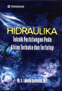 Hidraulika : teknik perhitungan pada aliran terbuka dan tertutup