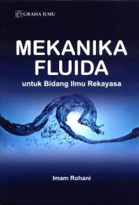 Mekanika fluida : untuk bidang ilmu rekayasa