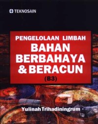 Pengelolaan limbah bahan berbahaya dan beracun (B3)