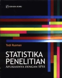 Statistika penelitian : aplikasinya dengan SPSS