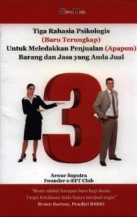 Image of Tiga rahasia psikologis (baru terungkap) untuk meledakkan penjualan (apapun) barang dan jasa yang anda jual