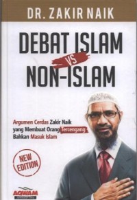 Image of Debat Islam vs Non-Islam : Argumen Cerdas Zakir Naik yang membuat Orang Tercengang bahkan Masuk Islam