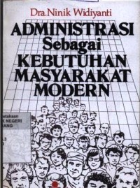 Administrasi sebagai kebutuhan masyarakat modern