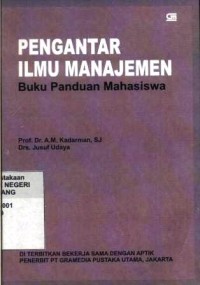 Pengantar ilmu manajemen: buku panduan mahasiswa