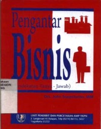 Pengantar bisnis : pedekatan tanya jawab