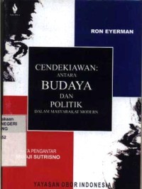 Cendekiawan : antara budaya dan politik dalam masyarakat modern